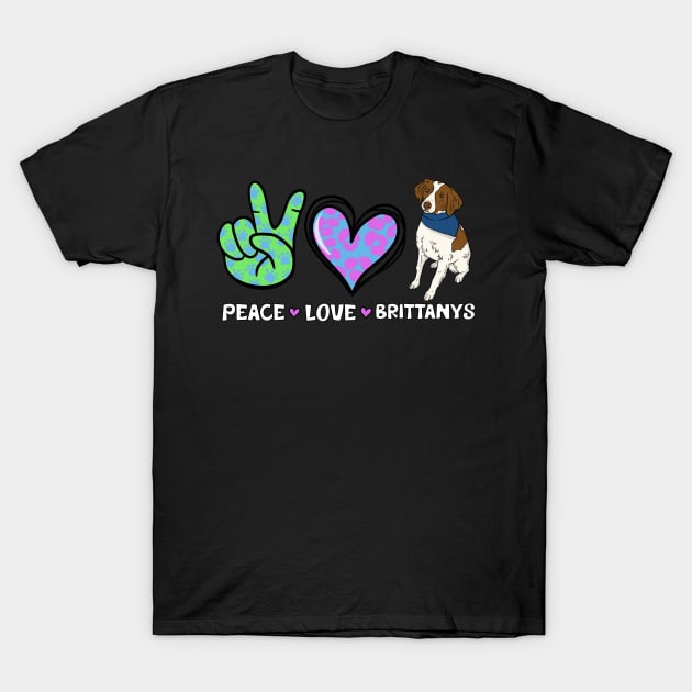 Peace Love Brittanys Cute Dog Lover T-Shirt by JessieJune